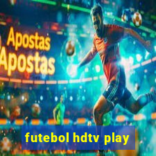 futebol hdtv play